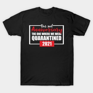 2nd anniversary quarantined 2021 T-Shirt